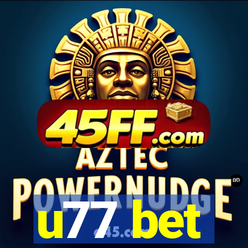 u77 bet